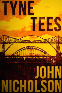 Tyne Tees : Nick Guymer Series Book 6First Edition