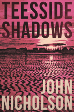 Teesside Shadows : Nick Guymer Series Book 9First Edition