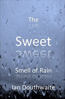 The Sweet Smell Of RainFirst Edition