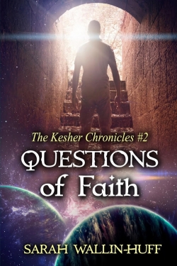 Questions of Faith: The Kesher Chronicles #2First Edition