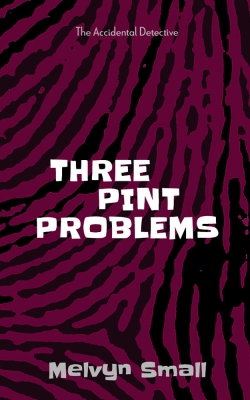 Three Pint Problems (Accidental Detective Book 3)First Edition