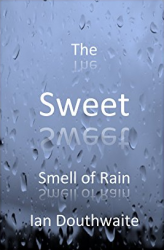 The Sweet Smell Of Rain